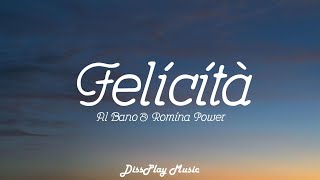 Al Bano amp Romina Power  Felicita ItalianEnglish lyrics [upl. by Tracie]