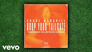 Chase McDaniel  Drop Your Tailgate Tennessee Volunteers Version  Audio [upl. by Nautna591]