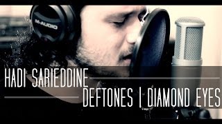 Deftones  Diamond Eyes Cover by Hadi Sarieddine [upl. by Nesnaj62]