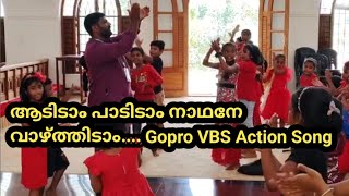 ആടിടാം പാടിടാം നാഥനേ വാഴ്ത്തിടാം  Gopro VBS Action song Malayalam  marthoma VBS 2024 [upl. by Eelatan380]