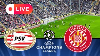 🔴LIVE PSV Eindhoven vs Girona  UEFA Champions League 202425  eFootball PES 21 Gameplay [upl. by Dreda643]