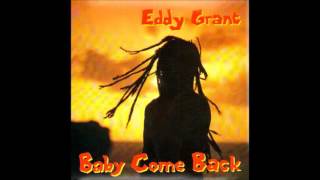 EDDY GRANT  Baby Come Back 1984 [upl. by Abdu202]