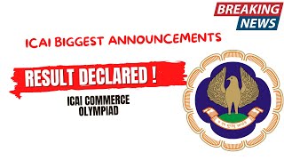 BREAKING NEWS  ICAI BIGGEST ANNOUNCEMENT ICAI Commerce Olympiad 2023 Result Declared   CA result [upl. by Nigam276]