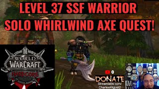 Wow Classic Hardcore Level 37 Solo Self Found Warrior Solo Whirlwind Axe Quest [upl. by Dre950]