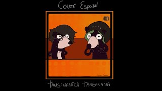 Tangananica tanganana  Cover español  YouTube Music [upl. by Notsuh]