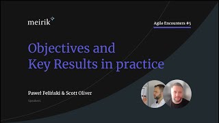 OKRs explained  Use OKR technique in practice  Agile Encounters Webinar [upl. by Don513]