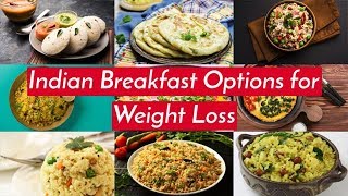 Indian Breakfast Options For Weight Loss  Best Breakfast Options For Weight Loss [upl. by Argile]