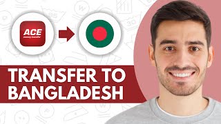 ACE Money Transfer to Bangladesh  Step by Step [upl. by Eimoan57]