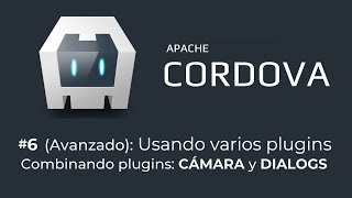 6 AVANZADO Cómo utilizar MÚLTIPLES plugins CÁMARA y DIALOGS a la vez con Apache CORDOVA 📸 [upl. by Waal]