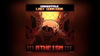 UNDERFELL Sans ATHEISM III UNDERTALELAST CORRIDOR [upl. by Asile]