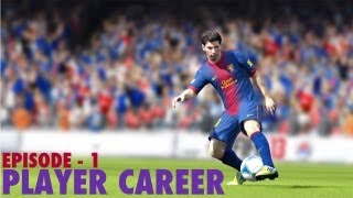 FIFA 13 Player Career Mode  Ep 1  A Star Is Born [upl. by Gibbons886]