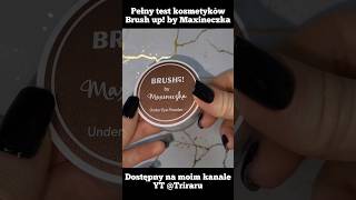 Przegląd kosmetyków Brushup by Maxineczka  Cz 1 Puder pod oczy CAŁOŚĆ W OPISIE [upl. by Naitsirc]