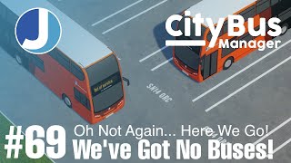 Struggling For Buses Again  City Bus Manager  Episode 69 [upl. by Teressa]