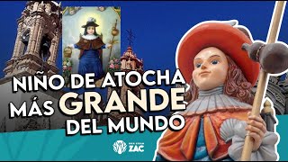 Santo Niño de Atocha EL MÁS GRANDE DEL MUNDO  Plateros Zacatecas [upl. by Tehc]