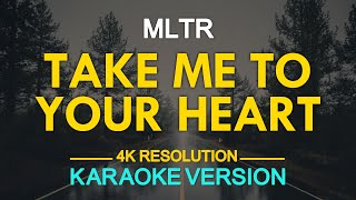 TAKE ME TO YOUR HEART  MLTR KARAOKE Version [upl. by Tracey]