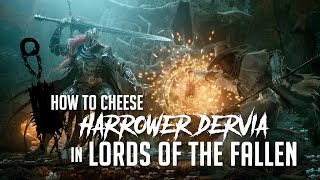 How to Cheese Harrower Dervla the Pledged Knight in Lords of the Fallen 2023  Easy Kill [upl. by Nossaj696]