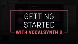 Getting Started with VocalSynth 2 [upl. by Reseda488]