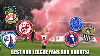 BEST NON LEAGUE FANS amp CHANTS [upl. by Kcirtapnaes268]