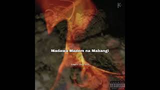 Madawa Madem na Mabangi [upl. by Blasien]