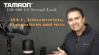 Tamron 150600 G2 Second Look  APSC TCs and More [upl. by Erna314]