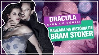 DRACULA  SÉRIE SOBRE O MELHOR DOS VAMPIROS  DICA DE SÉRIE [upl. by Cumine435]