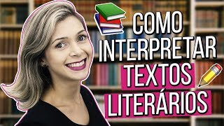 COMO INTERPRETAR TEXTOS LITERÁRIOS  Profª Dayana Mendes [upl. by Kimbra]