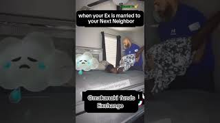 When your EX is married to your Nextdoor Neighbor 🤔 1ksubscribers creatoriq  friendslist [upl. by Atikahs]