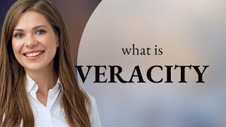 Veracity  meaning of VERACITY [upl. by Selohcin]