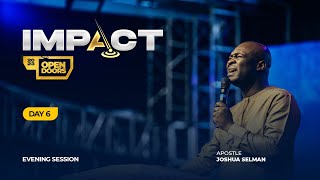 IMPACT 2023 DAY 6 – EVENING SESSION  APOSTLE JOSHUA SELMAN [upl. by Nabru]