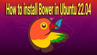 How to install Bower in Ubuntu 2204 [upl. by Leirud907]