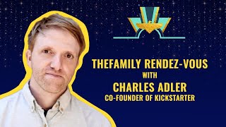 Chat with Charles Adler Cofounder of Kickstarter [upl. by Naleag]