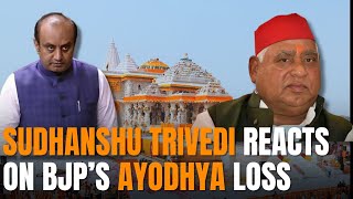 “Jo Log Khte The Ram Ki Saboot Do…” Sudhanshu Trivedi reacts on BJP’s Ayodhya loss slams INDIA bloc [upl. by Hsivat318]