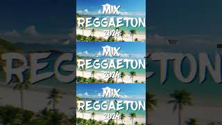 BEST REGGAETON MUSIC MIX 2024 🎵 MIX REGGAETON MUSICA 2024 🎵 [upl. by Fitton523]