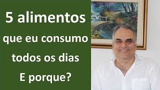 5 alimentos que eu consumo todos os dias e porque  Dr Marco Menelau [upl. by Ainez715]