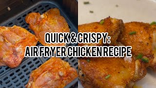 Quick amp Crispy Air Fryer Chicken Recipe [upl. by Bonine]