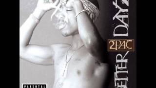 2Pac  Better Dayz Lyrics [upl. by Laurie]