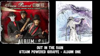 Steam Powered Giraffe  Out in the Rain Audio 2011 Release Version [upl. by Buddie117]