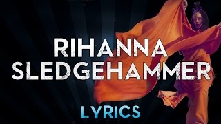 Rihanna  Sledgehammer Lyrics [upl. by Macmillan]