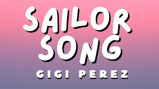 Gigi Perez  Sailor Song Lyrics [upl. by Ydal]