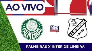 Palmeiras x Inter de Limeira  Campeonato Paulista  24012024 [upl. by Ynots]