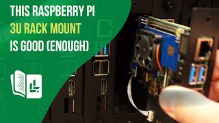 This 19quot 3U Raspberry Pi Rack Mount is Good Enough [upl. by Dewar]