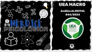 ANÁLISE EDITAL UEA MACRO 2024 [upl. by Atima175]