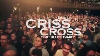 CRISSCROSS  Achilles Family  Trianon [upl. by Eellehs]