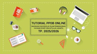 Tutorial PPDB ONLINE  Madrasah dan Sekolah Islam Pembangunan TP 20252026 [upl. by Nealson]