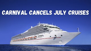 Breaking Cruise News  Carnival Cancels July Cruises [upl. by Demy724]