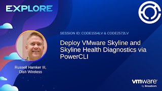 CODE1554LV amp CODE2572LV Deploy VMware Skyline and Skyline Health Diagnostics via PowerCLI [upl. by Arodoeht]