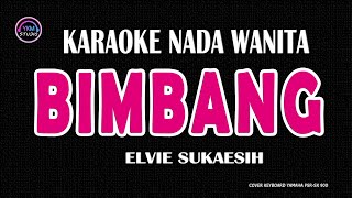 BIMBANG KARAOKE NADA WANITA ELVIE SUKAESIH [upl. by Naniac]