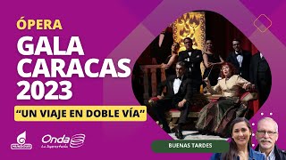 “Opera Gala Caracas 2023 Un viaje en doble víaquot llega el 18 y 19 de noviembrebuenastardes [upl. by Auhsot]