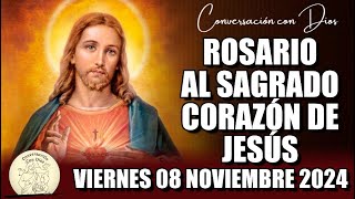 ROSARIO AL SAGRADO CORAZÓN DE HOY VIERNES 08 NOVIEMBRE 2024 Sagrado Corazón de Jesús [upl. by Reffotsirhc]