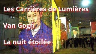 Les Carrières de Lumières Van Gogh la nuit étoilée [upl. by Rednael]